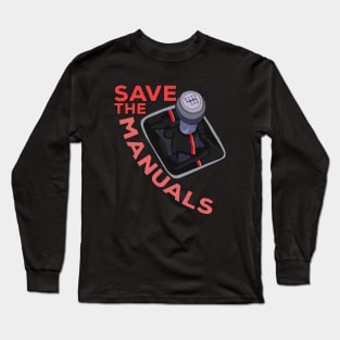 Save The Manuals Long Sleeve T-Shirt